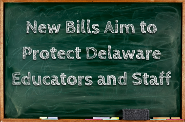 Delaware Educator Protections Strengthened Through New Legislative Bills